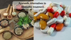 Ayurveda vs Allopathic