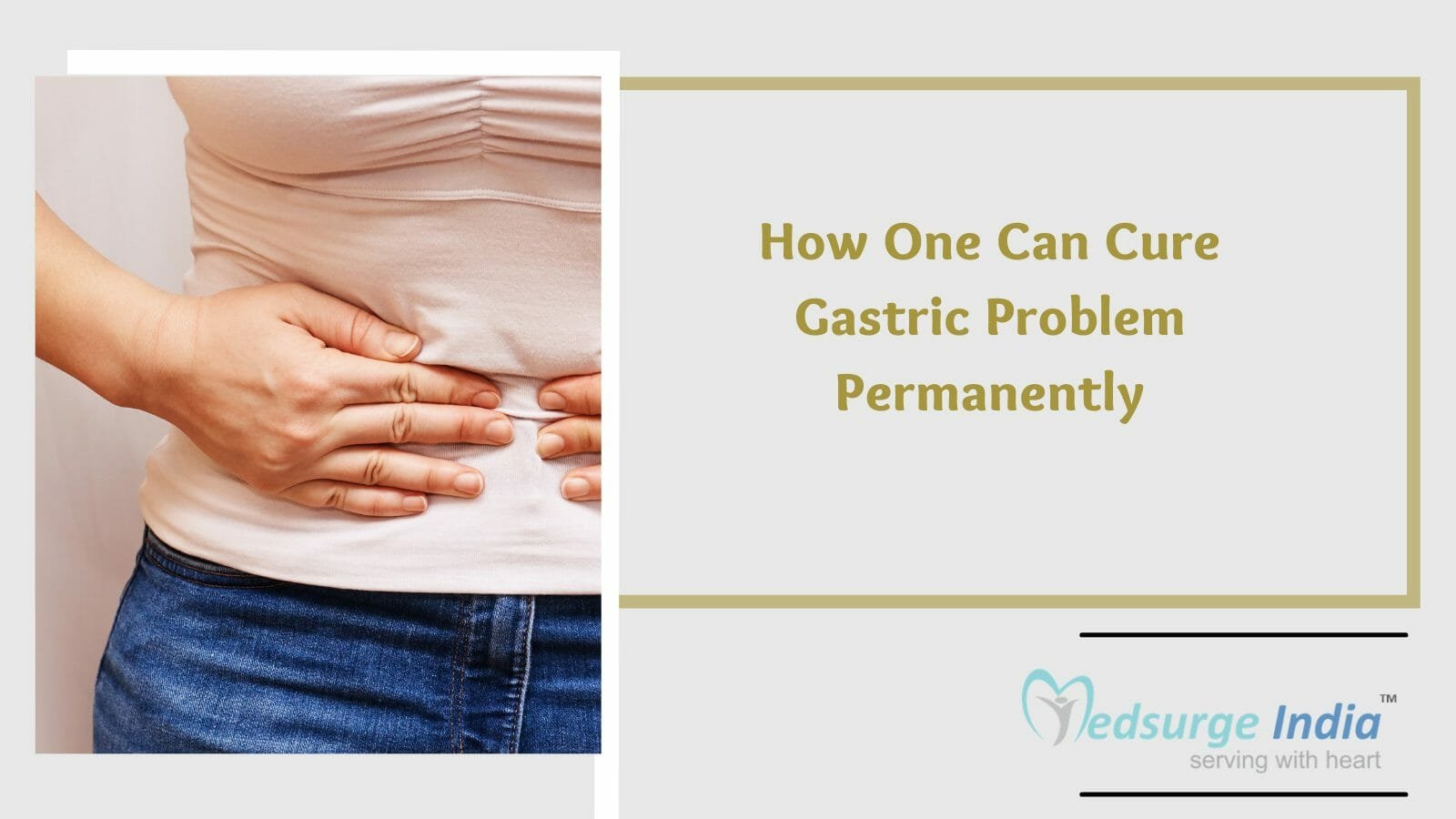 How One Can Cure Gastric Problem Permanently
