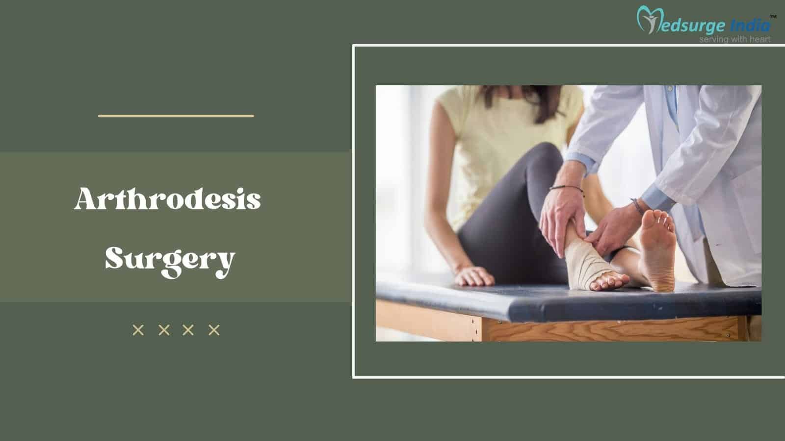 Arthrodesis Surgery Cost In India