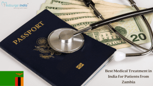 Best Medical Treatment in India For Patients From Zambia