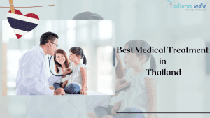 Best Medical Treatment in Thailand