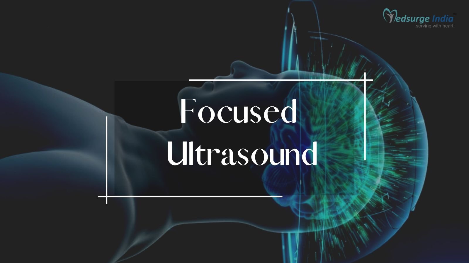 What is Focused Ultrasound