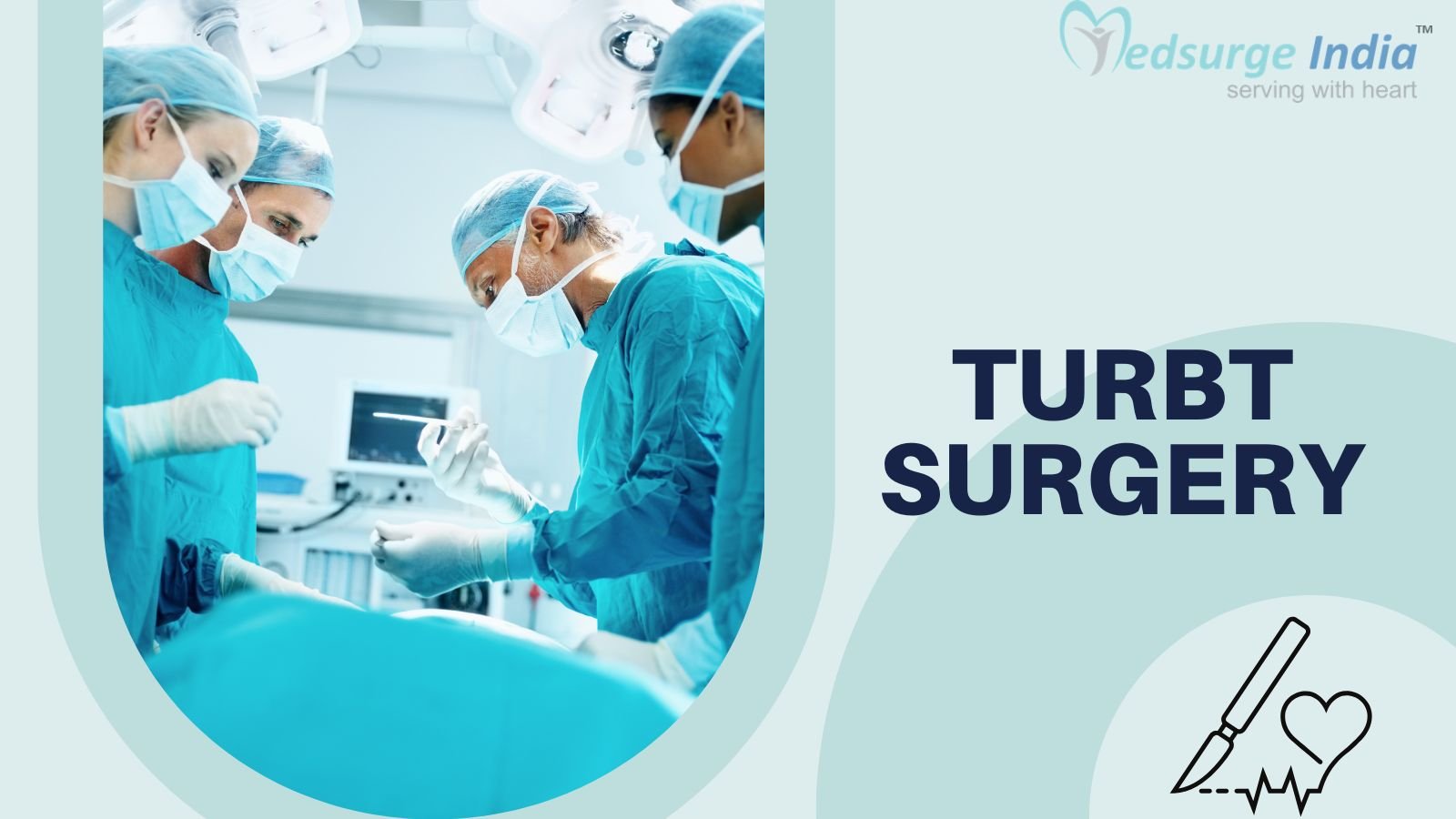 TURBT Surgery Cost In India | Procedure | Medsurge India