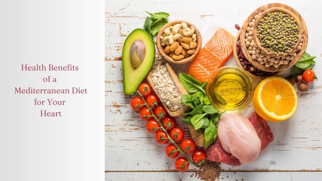 Health Benefits of a Mediterranean Diet for Your Heart