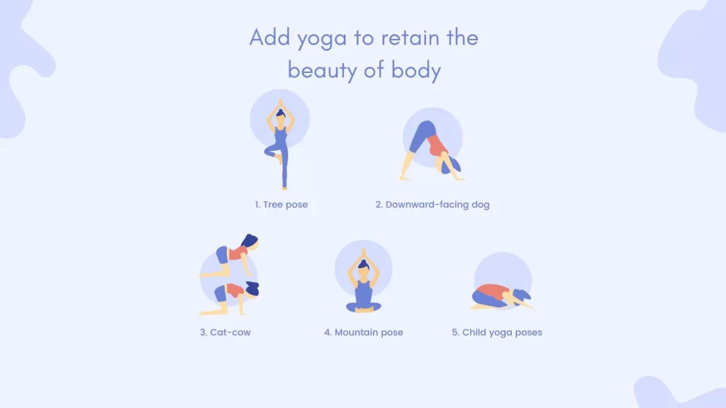 Add yoga to retain the beauty of body