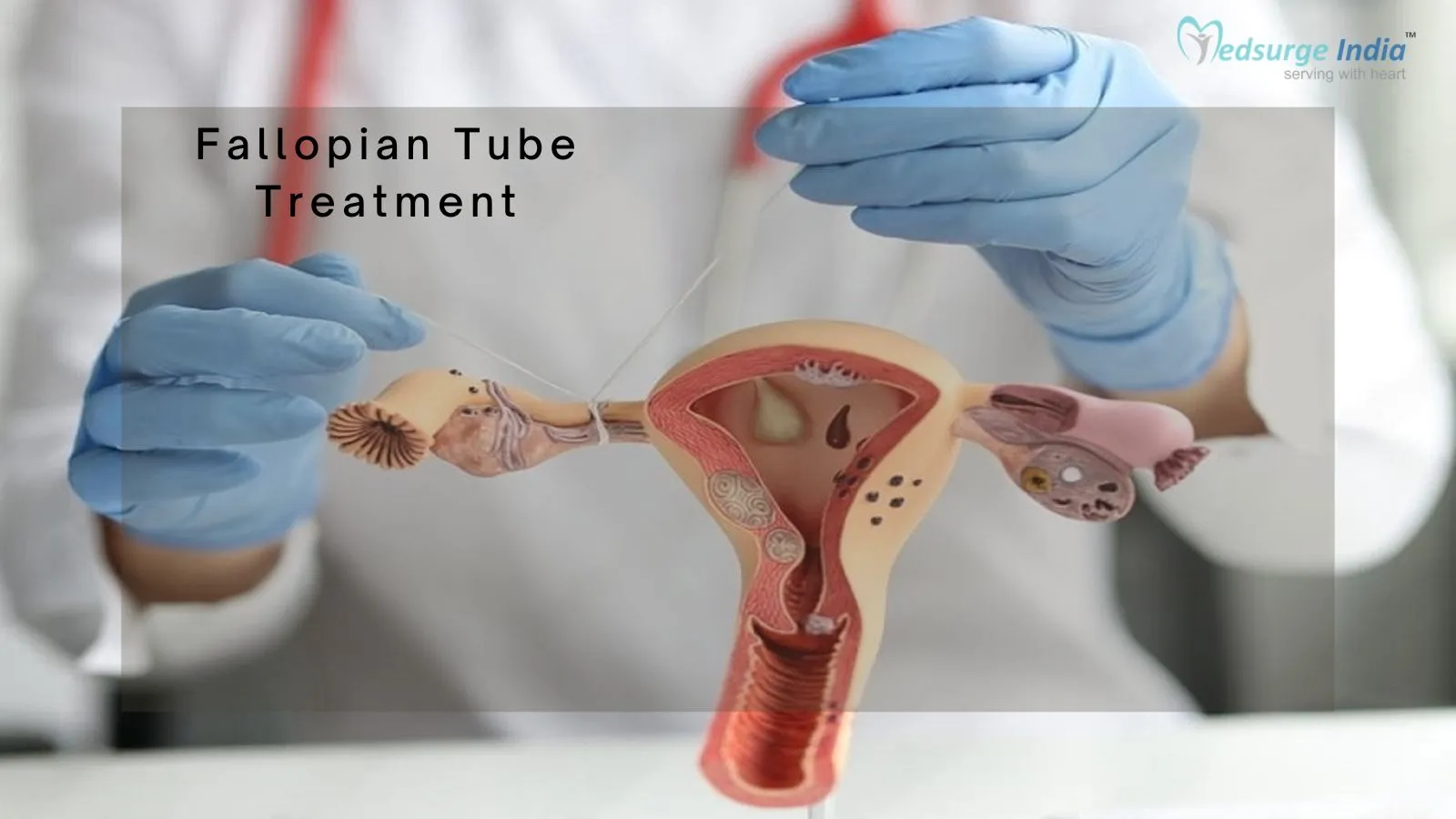 Everything You Need to Know About Fallopian Tube Treatment
