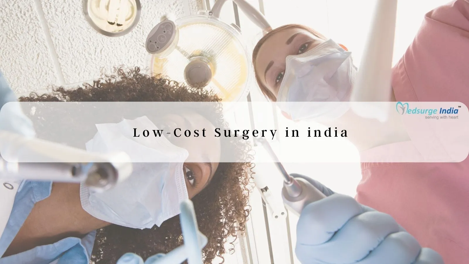 Low Cost Surgery by the Best Hospital in India