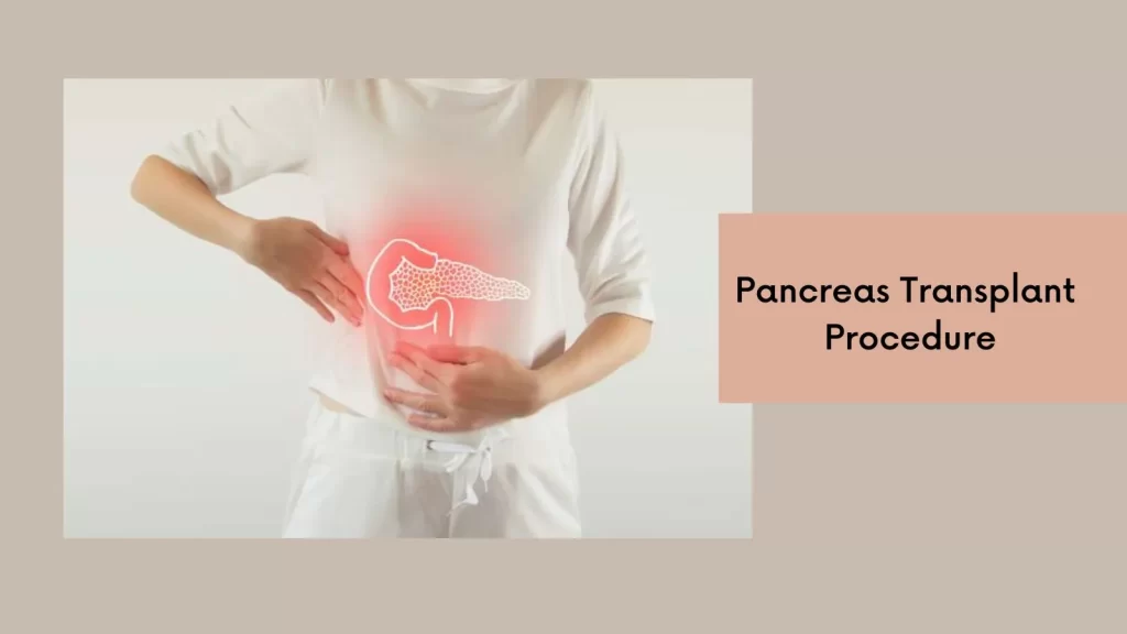Pancreas Transplant Procedure