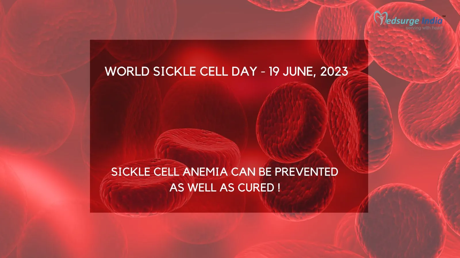 World Sickle Cell Day – 19th June, 2023