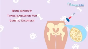 Bone Marrow Transplantation For Genetic Disorder