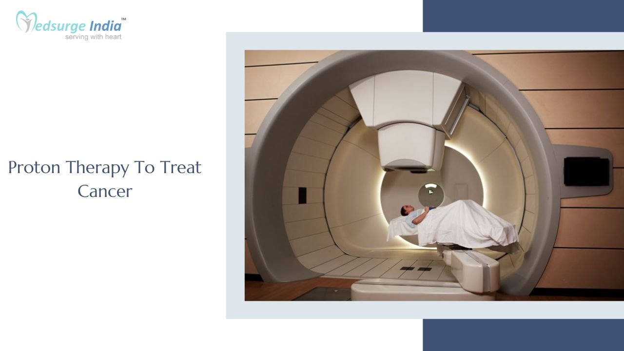 Using Proton Therapy To Treat Cancer