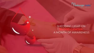 Shedding Light on Blood Cancer A Month of Awareness