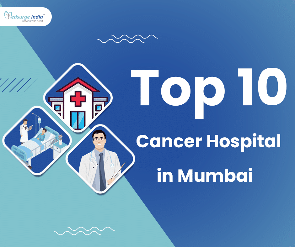 Top 10 Cancer Hospitals in Mumbai