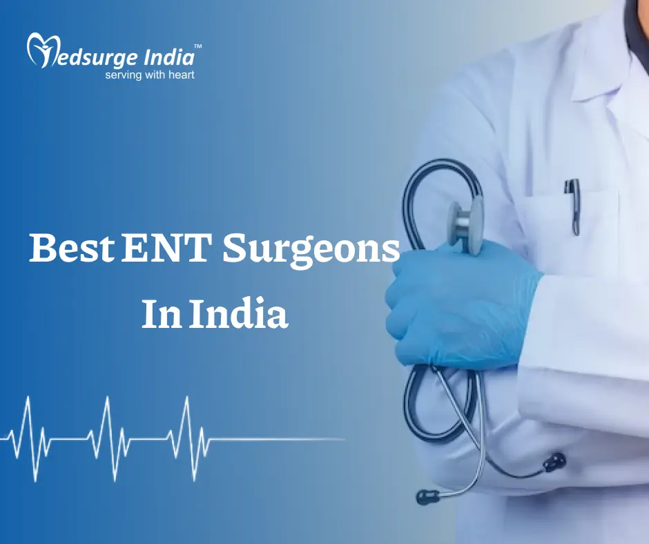 Best ENT Surgeons In India