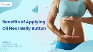 13 Benefits of Applying Oil Near Belly Button