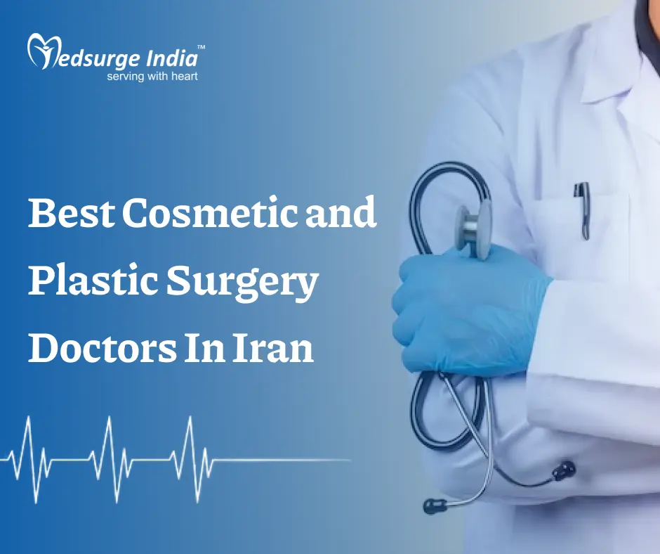 Best Cosmetic and Plastic Surgery Doctors In Iran
