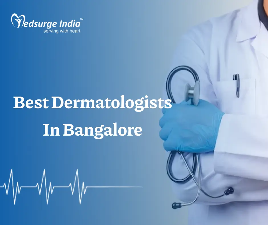 Best Dermatologists In Bangalore