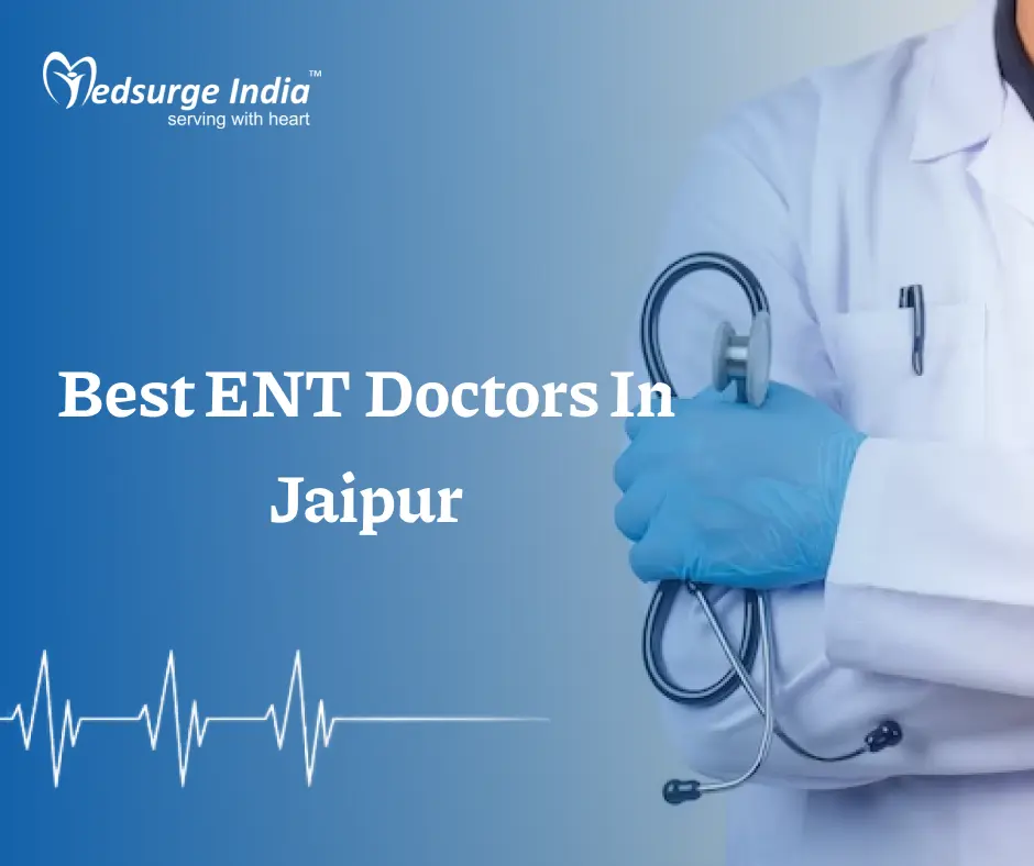 Best ENT Doctors In Jaipur
