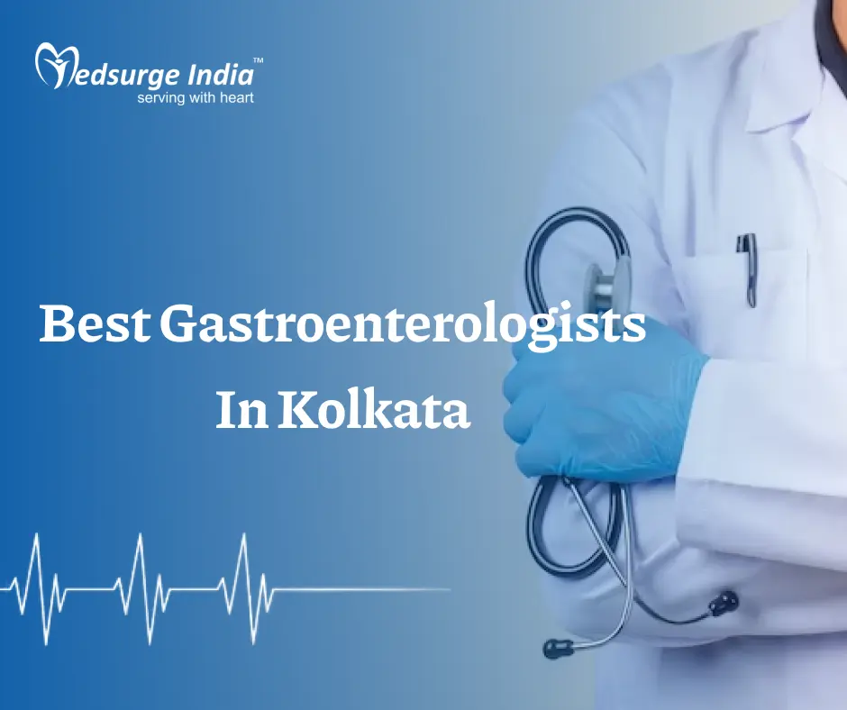 Best Gastroenterologists In Kolkata