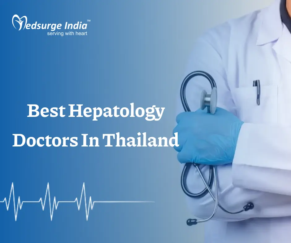 Best Hepatology Doctors In Thailand