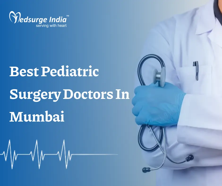 Best Pediatric Surgery Doctors In Mumbai