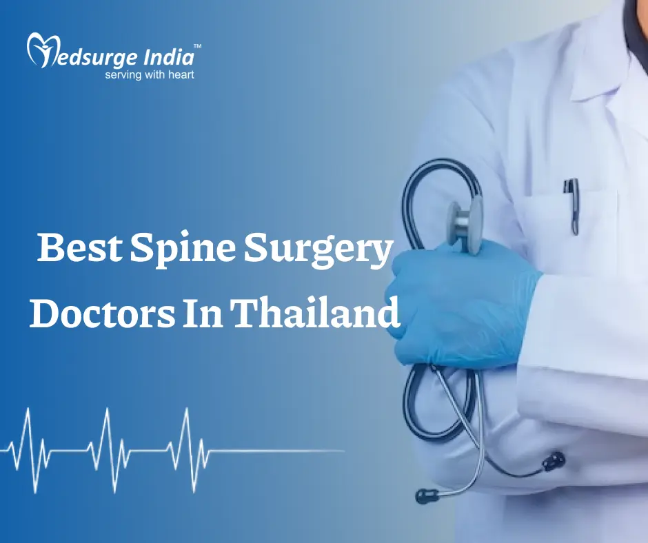 Best Spine Surgery Doctors In Thailand