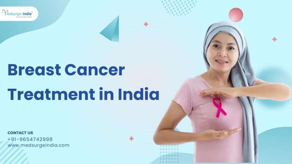 Breast Cancer Treatment In India | Breast Cancer Hospitals India