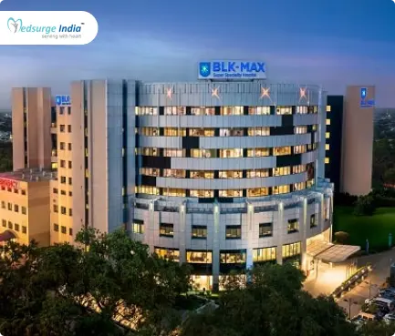 BLK Super Speciality Hospital, New Delhi