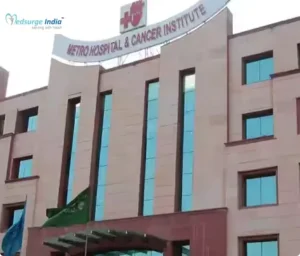 Metro Hospital & Cancer Institute Preet Vihar New Delhi