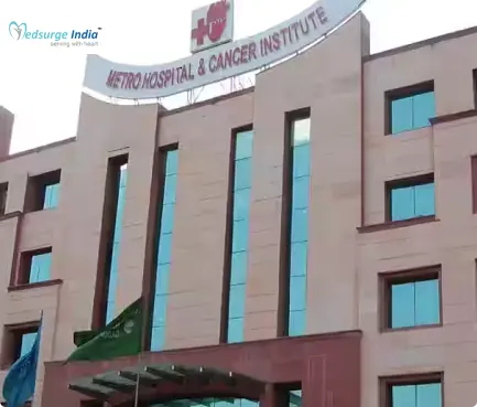 Metro Hospital & Cancer Institute, Preet Vihar, New Delhi