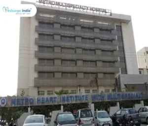Metro Hospital and Heart Institute Faridabad