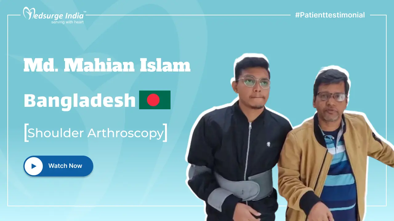 Success Story of a Patient From Bangladesh Who Underwent Shoulder Arthroscopy Surgery in India.