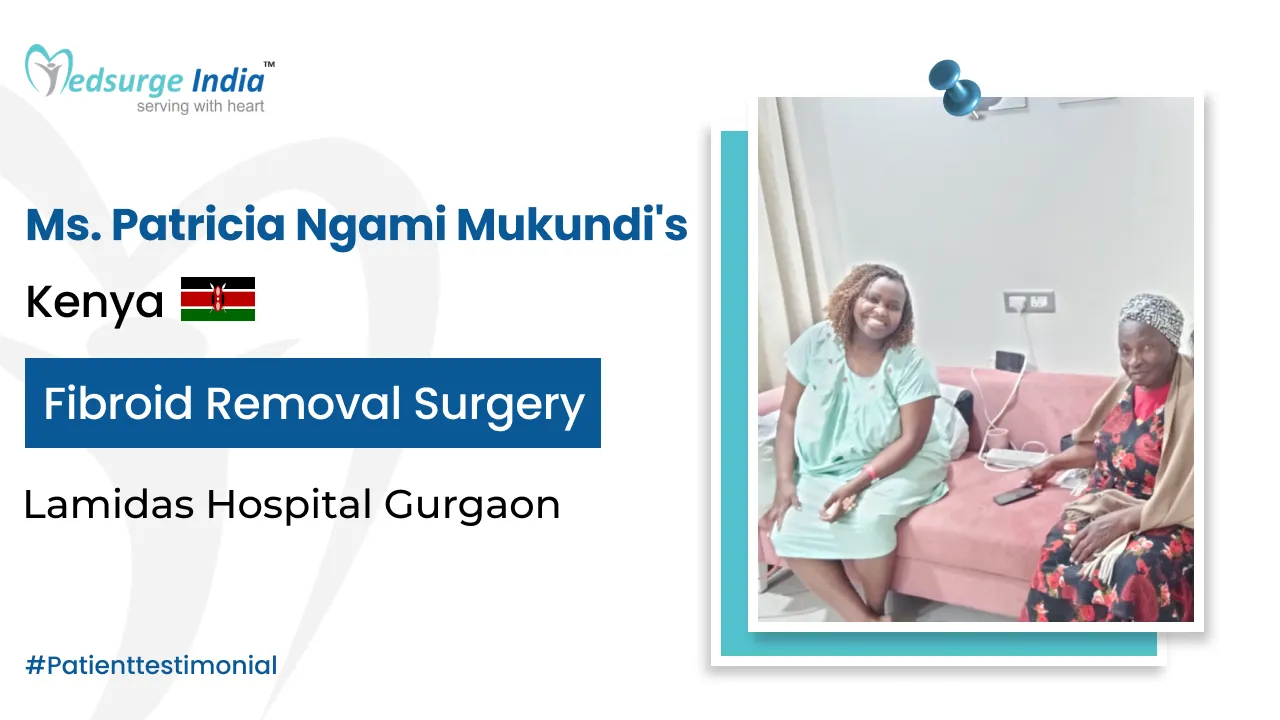 Ms. Patricia Ngami Mukundi’s Journey to Recovery with Medsurge India