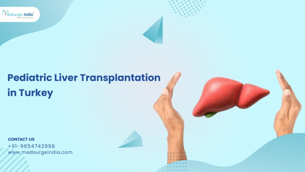 Pediatric Liver Transplantation Cost in Turkey