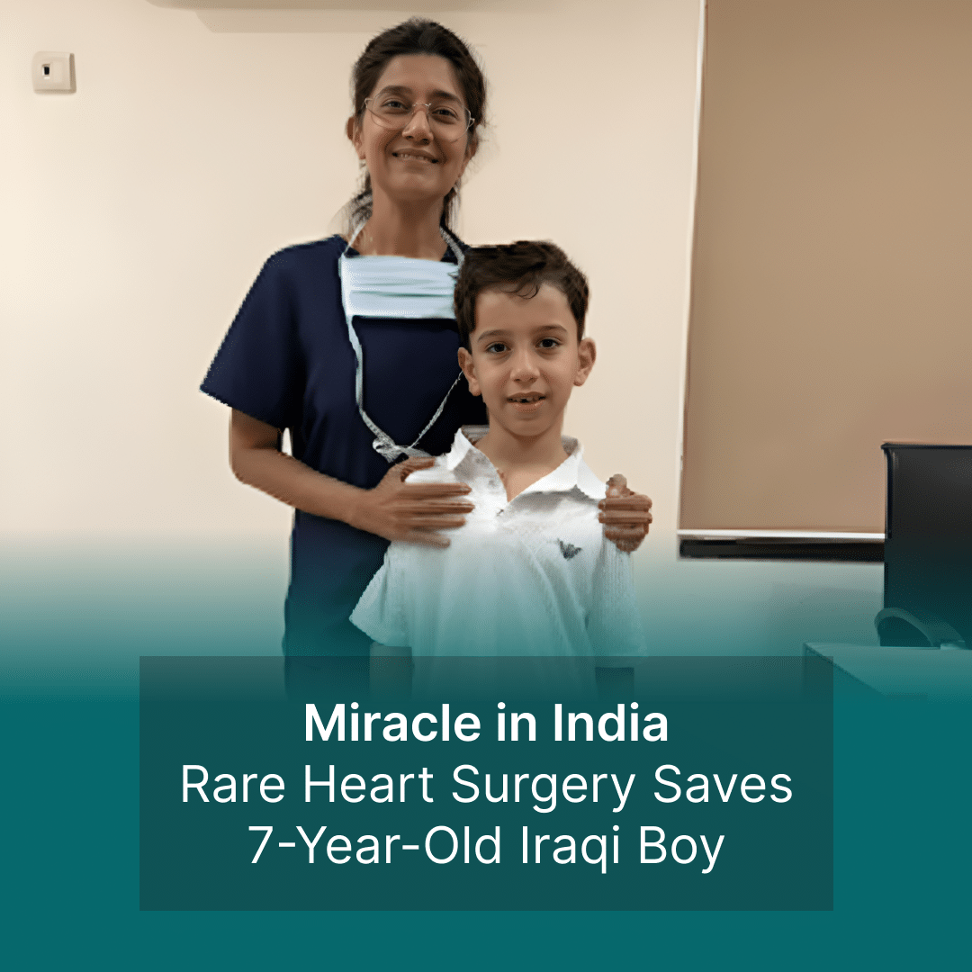 Miracle in India: Rare Heart Surgery Saves 7-Year-Old Iraqi Boy